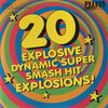 20 Explosive Dynamic Super Smash Hit Explosions: Vinyl