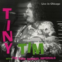 Live in Chicago by Tiny Tim with The New Duncan Imperials