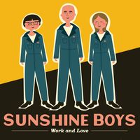 Work and Love by Sunshine Boys