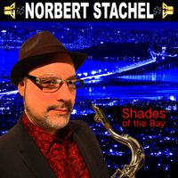 Shades Of The Bay by Norbert Stachel