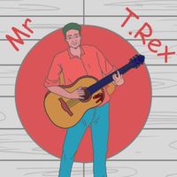 Mr. T. Rex by Mr. Matt The Music Man