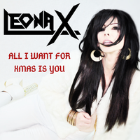 ALL I WANT FOR XMAS IS YOU by LEONA X 