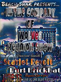 In the Company of Wolves Reunion Show! With Scarlet Revolt & Hurl Brickbat