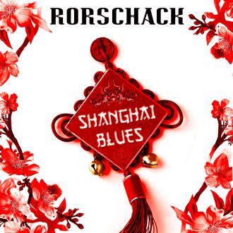 Shanghai Blues - Rorschack