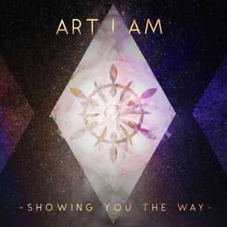 Showing You The Way - Art I Am