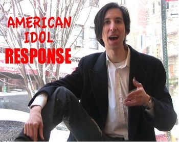 American Idol Response video still (www.youtube.com/jeffreypaulbobrick)
