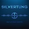 (BUT, AT WHAT COST??!): Silvertung