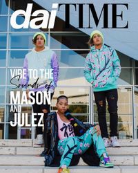 Dai Time Magazine Ft: Mason & Julez