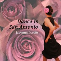 Dance in San Antonio by Jayo Muzik