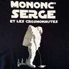 T-shirt Mononc' Serge et les Crosmonautes