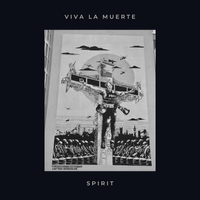 SPIRIT by Viva la Muerte
