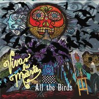 All The Birds by Viva la Muerte