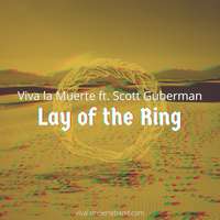 Lay of the Ring by Viva la Muerte