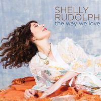 The Way We Love by Shelly Rudolph