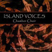Island Voices by Island Voices Chamber Choir