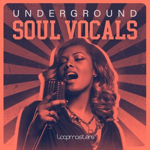 Underground Soul Vocals Loop Pack : vocal loops