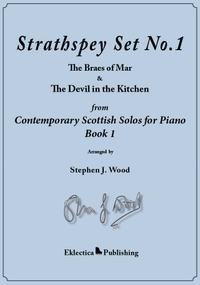 Strathspey Set No.1 The Braes of Mar & The Devil in the Kitchen