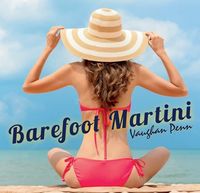 Barefoot Martini: Vaughan's NEW EP