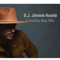 Country Boy Mix by D.J. Jimmie Hustle