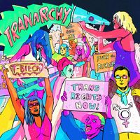 Tranarchy by T-Bitch