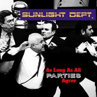 As Long as All Parties Agree by Sunlight Dept.