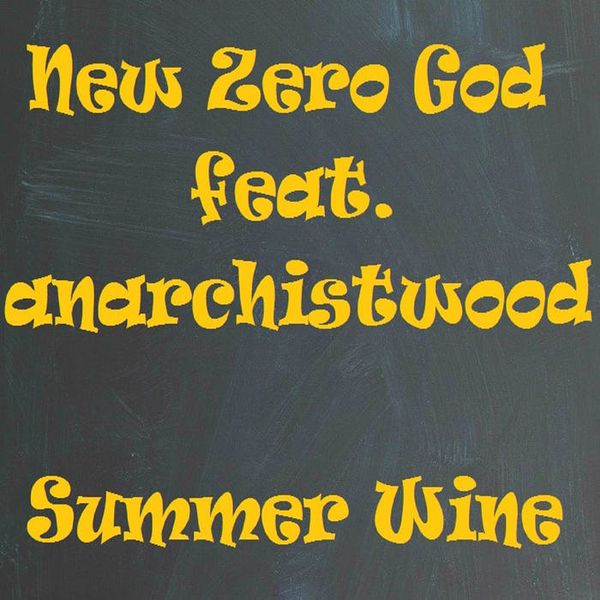 Summer Wine 
New Zero God featuring funkcutter
2018
