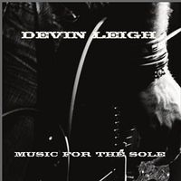 Music For The Sole by Devin Leigh