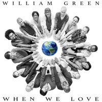 When We Love by William Green