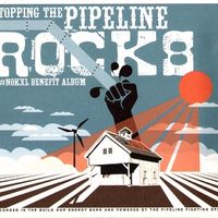 Stopping the Pipeline Rocks: A #NOKXL Benefit Album by Brad Hoshaw