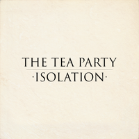 Isolation  by The Tea Party