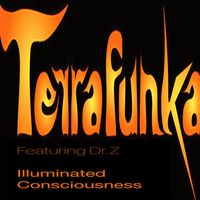 Illuminated Consciousness MP3 (£1.50 or more if you wish) by Terrfunka ft. Dr. Z