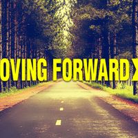 Moving Forward by Pastor Victor Ruiz