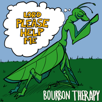 Lord Please Help Me by Bourbon Therapy