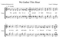 We Gather this Hour (Choral Reduction)