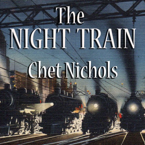 CD: "The Night Train" is a collection of singer-songwriter tracks (In Production due to be done in 2021