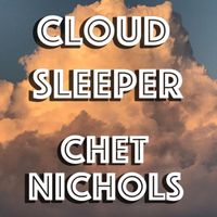 Cloud Sleeper by Chet Nichols