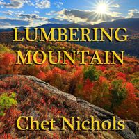 CD: Lumbering Mountain by Chet Nichols