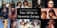 The 1970s in Seventy Songs - 10 video lectures
