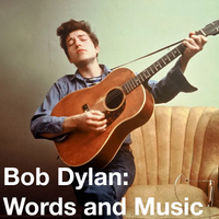 Bob Dylan: Words And Music - 6 video lectures