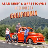 Hitchhiking to California by Alan Bibey & Grasstowne