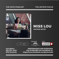 The GRYD Podcast Artiste Focus Series - Miss Lou