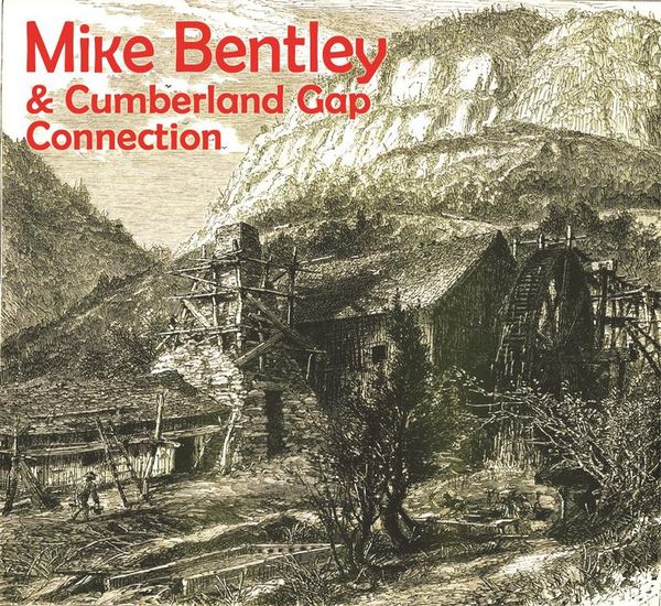 Mike Bentley & Cumberland Gap Connection: CD