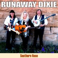Single:  Southern Rose by Runaway Dixie