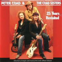 25 Years Revisited by Peter Coad & The Coad Sisters