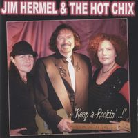 Keep A Rockin' by JIM HERMEL & THE HOT CHIX