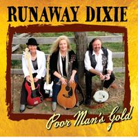 Poor Man's Gold by Runaway Dixie