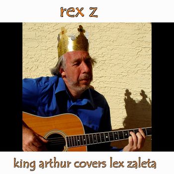REX Z KING ARTHUR COVERS LEX ZALETA
