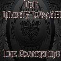 The Awakening by The Mighty Wraith