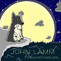To Run With Wolves by John Lamm