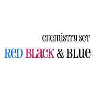 Red Black & Blue by Chemistry Set